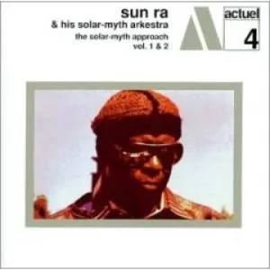 Pochette de The Solar Myth Approach de The Sun Ra Arkestra