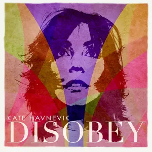 Pochette de Disobey de Kate Havnevik