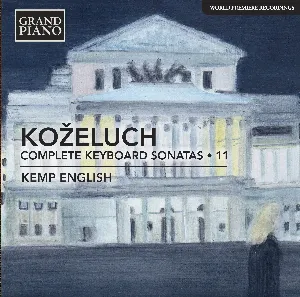 Pochette de Complete Keyboard Sonatas • 11 de Leopold Koželuh - Kemp English