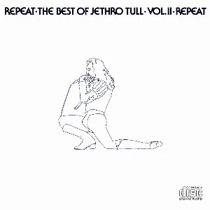 Pochette Repeat: The Best of Jethro Tull, Volume II