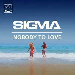 Pochette de Nobody to Love de Sigma