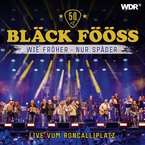 Pochette de 50+2: Wie fröher - nur später (Live vum Roncalliplatz) de Bläck Fööss