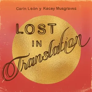Pochette de Lost in translation de Kacey Musgraves - Carin León