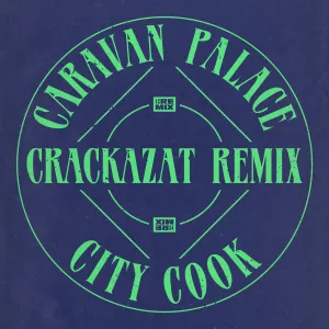 Pochette de City Cook (Crackazat Remix) de Caravan Palace