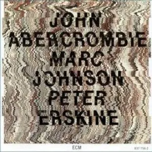 Pochette de John Abercrombie, Marc Johnson & Peter Erskine de Peter Erskine - John Abercrombie - Marc Johnson