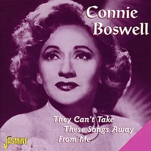 Pochette de They Can't Take These Songs Away From Me de Connee Boswell
