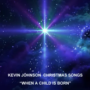 Pochette de Christmas Songs "When a Child Is Born" de Kevin Johnson