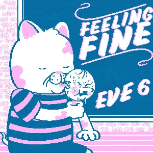 Pochette de Feeling Fine de Eve 6