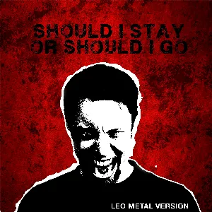 Pochette de Should I Stay or Should I Go (Metal Version) de Leo Moracchioli