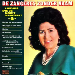 Pochette de Liedjes die je nooit vergeet! *2* de Zangeres Zonder Naam