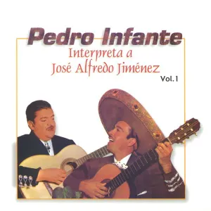 Pochette de Interpreta a José Alfredo Jiménez, vol. 1 de Pedro Infante