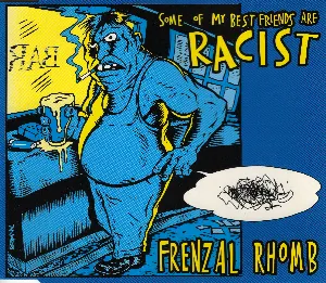 Pochette de Racist (Some of My Best Friends Are) de Frenzal Rhomb