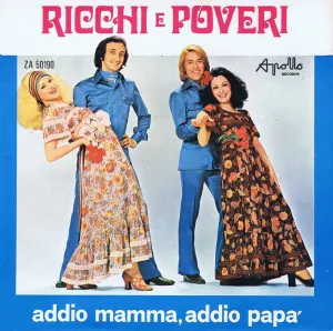 Pochette de Addio mamma, addio papà de Ricchi e Poveri