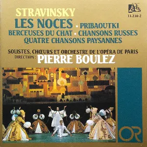 Pochette Stravinsky: Les Noces / Pribaoutki / Berceuses du Chat / Chansons Russes / Quatre Chansons Paysannes
