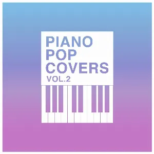 Pochette de Piano Pop Covers, Vol. 2 de L’Orchestra Cinematique