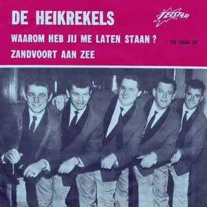 Pochette de Waarom heb jij me laten staan? / Zandvoort aan Zee de De Heikrekels