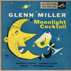 Pochette de Moonlight Cocktail de Glenn Miller and His Orchestra