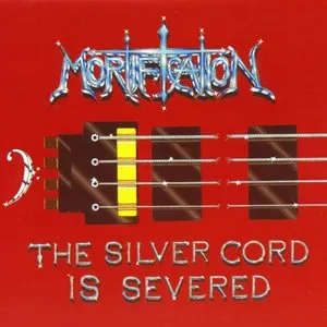 Pochette de The Silver Cord Is Severed de Mortification