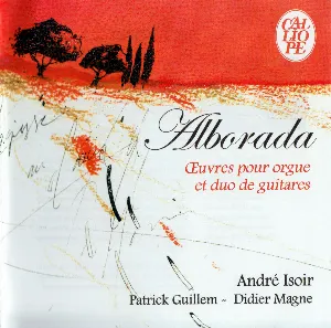 Pochette de Alborada – Œuvres pour orgue et duo de guitares de André Isoir