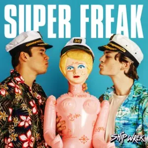 Pochette de Super Freak de Ship Wrek