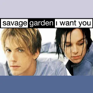 Pochette de I Want You de Savage Garden