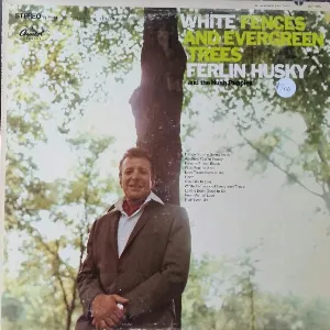 Pochette de White Fences and Evergreen Trees de Ferlin Husky