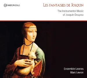 Pochette de Les fantaisies de Josquin: The Instrumental Music of Josquin Desprez de Josquin des Prez