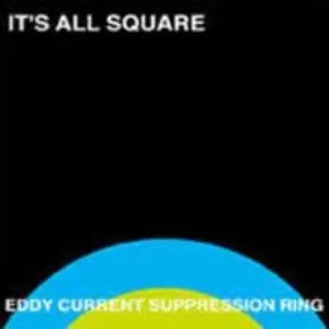 Pochette de It's All Square de Eddy Current Suppression Ring