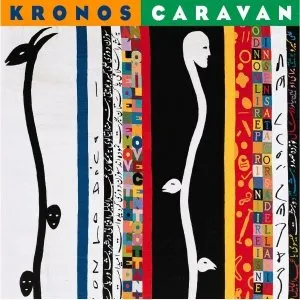 Pochette de Kronos Caravan de Kronos Quartet