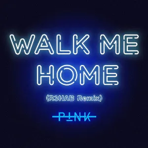 Pochette Walk Me Home (R3HAB remix)