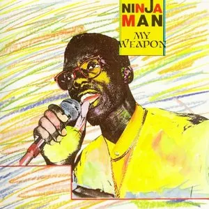 Pochette de My Weapon de Ninjaman