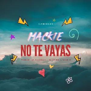 Pochette de No te vayas de Mackie