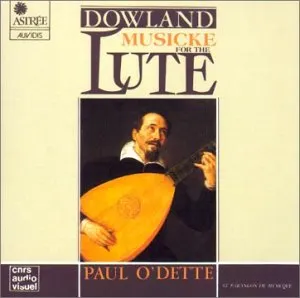 Pochette de Musicke for the Lute de John Dowland - Paul O’Dette