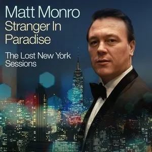 Pochette de Stranger In Paradise - The Lost New York Sessions de Matt Monro