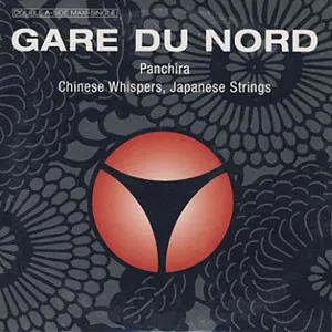 Pochette de Panchira / Chinese Whispers, Japanese Strings de Gare du Nord