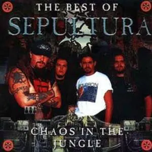 Pochette The Best Of Sepultura - Chaos In The Jungle