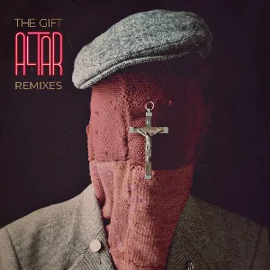 Pochette de Altar (Remixes) de The Gift