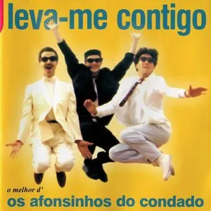 Pochette de Leva-me Contigo - O Melhor D'Os Afonsinhos Do Condado de Afonsinhos do Condado