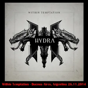 Pochette de 2014-11-26: El Teatro de Flores, Buenos Aires, Argentina de Within Temptation
