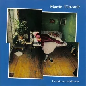 Pochette de La nuit où j'ai dit non de Martin Tétreault