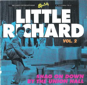 Pochette Little Richard, Vol. 2: Shag On Down By The Union Hall