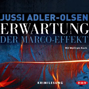 Pochette de Erwartung: Der Marco-Effekt de Wolfram Koch - Jussi Adler‐Olsen