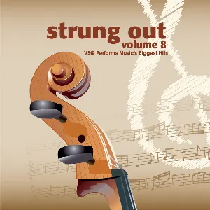 Pochette de Strung Out, Vol. 8: VSQ Performs Music's Biggest Hits de Vitamin String Quartet