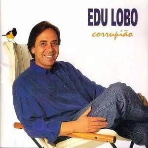 Pochette de Corrupião de Edu Lobo