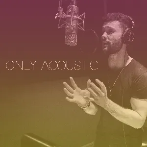 Pochette de Only Acoustic de Calum Scott