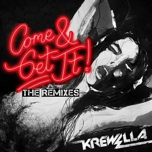 Pochette de Come & Get It (The Remixes) de Krewella