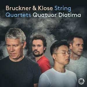 Pochette de String Quartets de Anton Bruckner - Quatuor Diotima