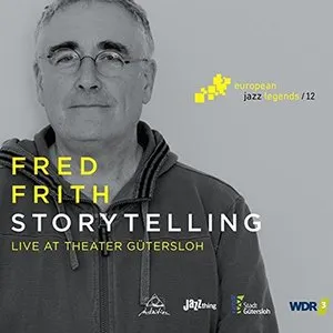 Pochette de Storytelling (live at Theater Gütersloh) de Fred Frith