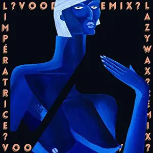 Pochette de Voodoo? (Lazywax remix) de L’Impératrice