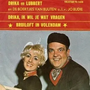 Pochette de Drika, ik wil je wat vragen / Bruiloft in Volendam de De Boertjes van Buuten